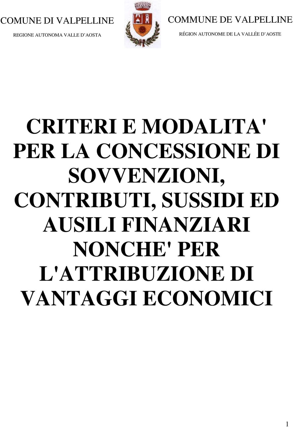 MODALITA' PER LA CONCESSIONE DI SOVVENZIONI, CONTRIBUTI, SUSSIDI