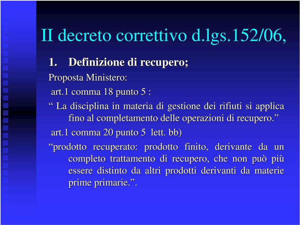 completamento delle operazioni di recupero. art.1 comma 20 punto 5 lett.