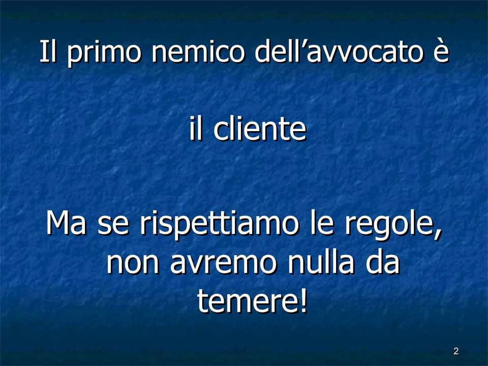 se rispettiamo le regole,