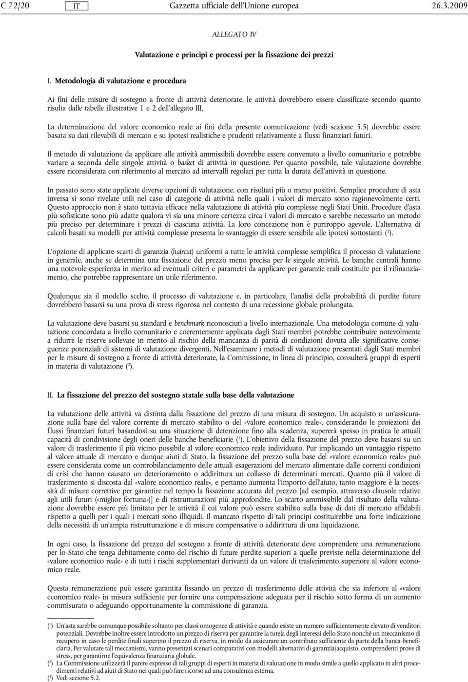 1 e 2 dell'allegato III. La determinazione del valore economico reale ai fini della presente comunicazione (vedi sezione 5.