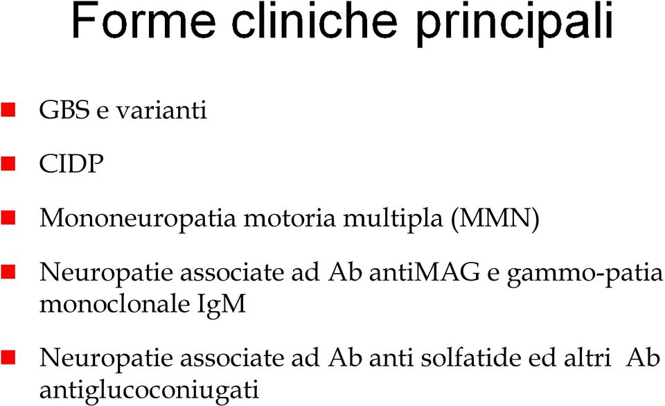 antimag e gammo-patia monoclonale IgM Neuropatie