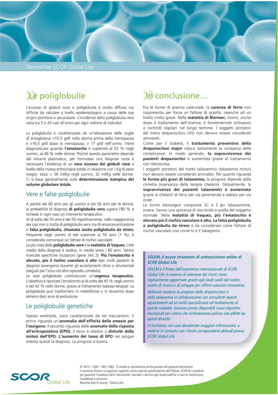 Nell α-talassemia le catene α sono prodotte in minore quantità, il che porta all impossibilità di produrre una quantità sufficiente di emoglobina.