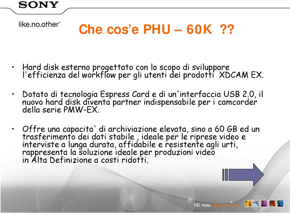 0, il nuovo hard disk diventa partner indispensabile per i camcorder della serie PMW-EX.