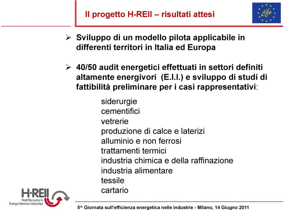 ! 40/50 audit energetici effettuati in settori definiti altamente energivori (E.I.