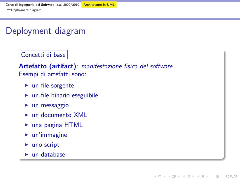 artefatti sono: un file sorgente un file binario eseguibile un