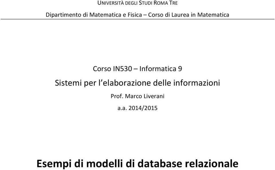 9 Sistemi per l elaborazione delle informazioni Prof.