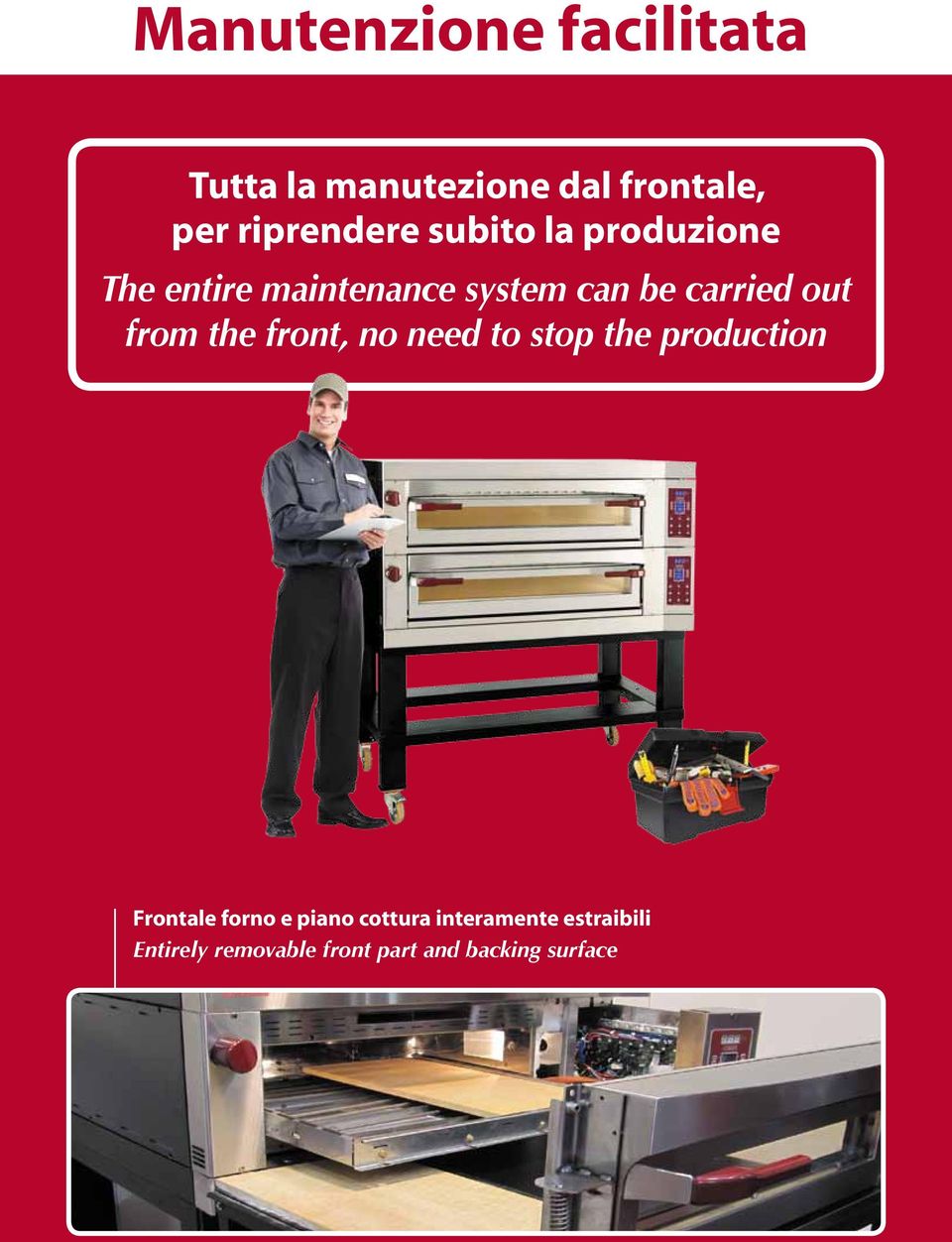 from the front, no need to stop the production Frontale forno e piano
