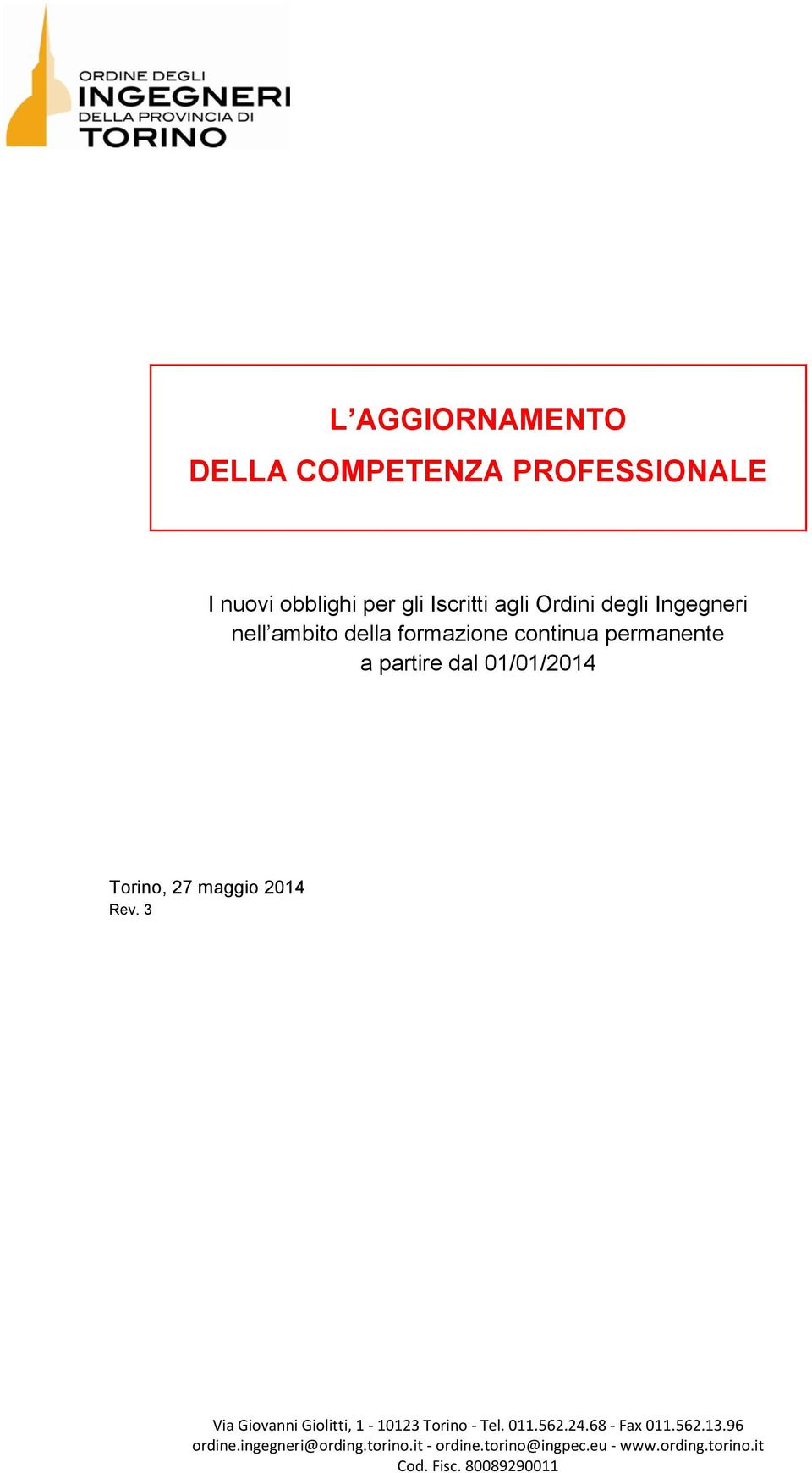 maggi 2014 Rev. 3 Via Givanni Gilitti, 1-10123 Tin - Tel. 011.562.24.68 - Fax 011.562.13.
