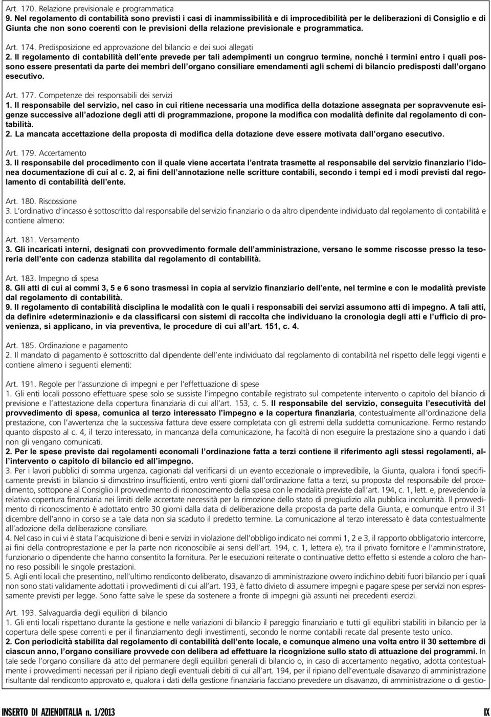 previsionale e programmatica. Art. 174. Predisposizione ed approvazione del bilancio e dei suoi allegati 2.