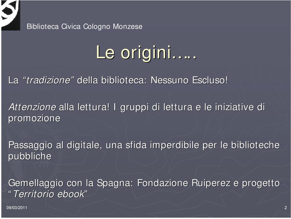 I gruppi di lettura e le iniziative di promozione Passaggio al digitale,