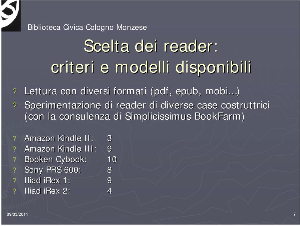 Sperimentazione di reader di diverse case costruttrici (con la consulenza di