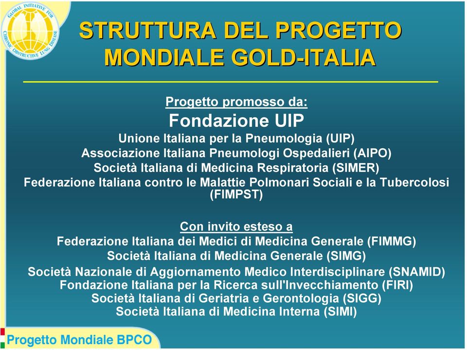esteso a Federazione Italiana dei Medici di Medicina Generale (FIMMG) Società Italiana di Medicina Generale (SIMG) Società Nazionale di Aggiornamento Medico