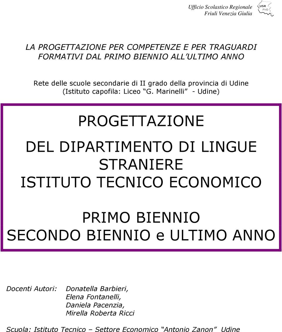 Marinelli - Udine) PROGETTAZIONE DEL DIPARTIMENTO DI LINGUE STRANIERE ISTITUTO TECNICO ECONOMICO PRIMO BIENNIO SECONDO