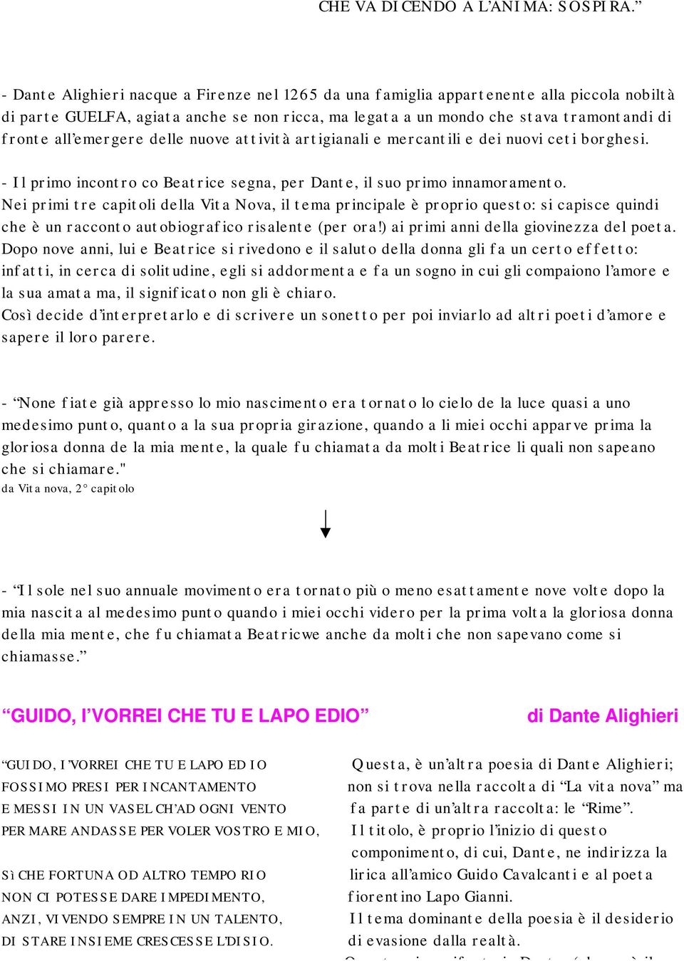 emergere delle nuove attività artigianali e mercantili e dei nuovi ceti borghesi. - Il primo incontro co Beatrice segna, per Dante, il suo primo innamoramento.