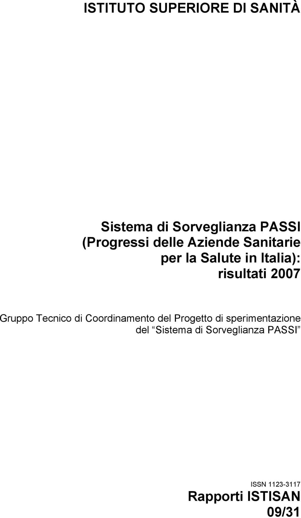 risultati 2007 Gruppo Tecnico di Coordinamento del Progetto di