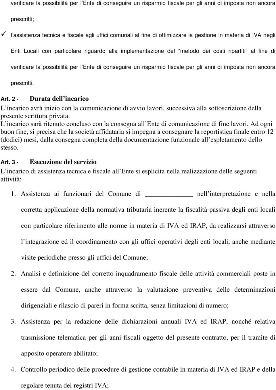 fiscale per gli anni di imposta non ancora prescritti. Art.