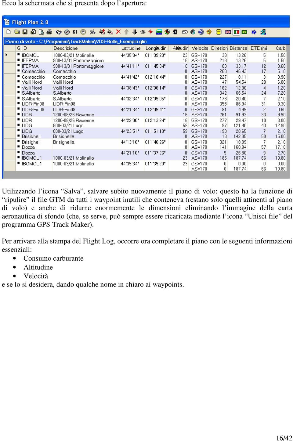 aeronautica di sfondo (che, se serve, può sempre essere ricaricata mediante l icona Unisci file del programma GPS Track Maker).