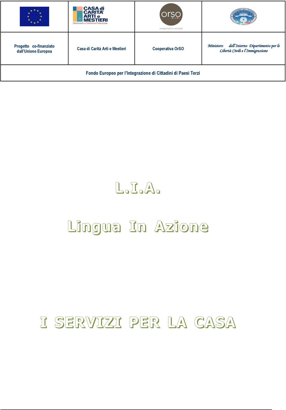 le Libertà Civili e l Immigrazione Fondo Europeo per l Integrazione