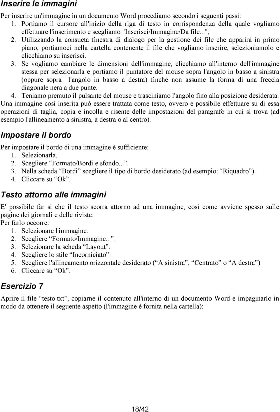 Utilizzando la consueta finestra di dialogo per la gestione dei file che apparirà in primo piano, portiamoci nella cartella contenente il file che vogliamo inserire, selezioniamolo e clicchiamo su