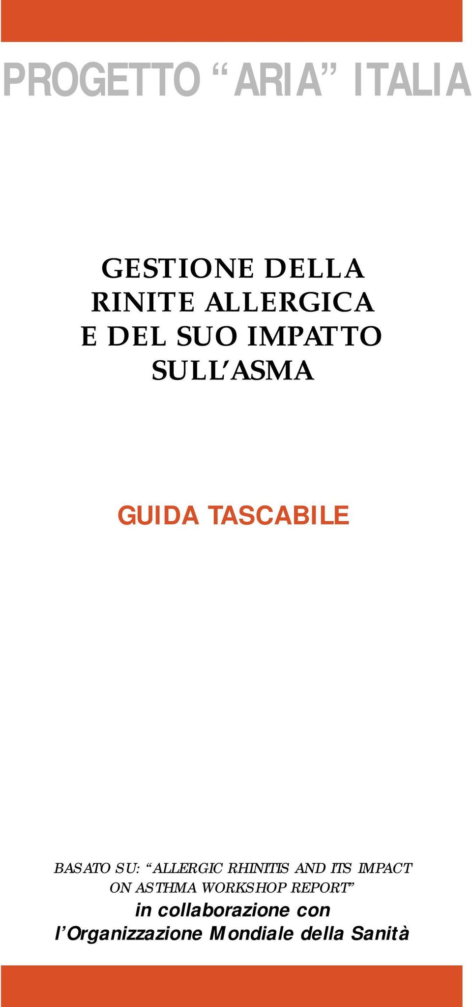 ALLERGIC RHINITIS AND ITS IMPACT ON ASTHMA WORKSHOP