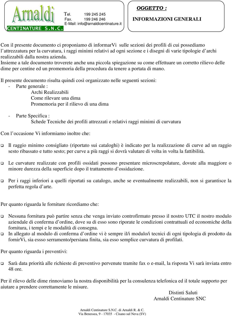 sezione e i disegni di varie tipologie d archi realizzabili dalla nostra azienda.