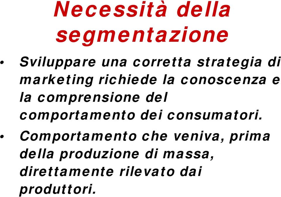 comprensione del comportamento dei consumatori.