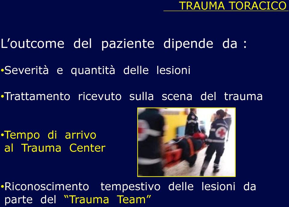 sulla scena del trauma Tempo di arrivo al Trauma Center