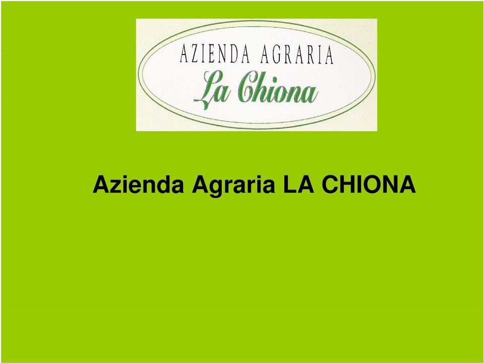 LA CHIONA