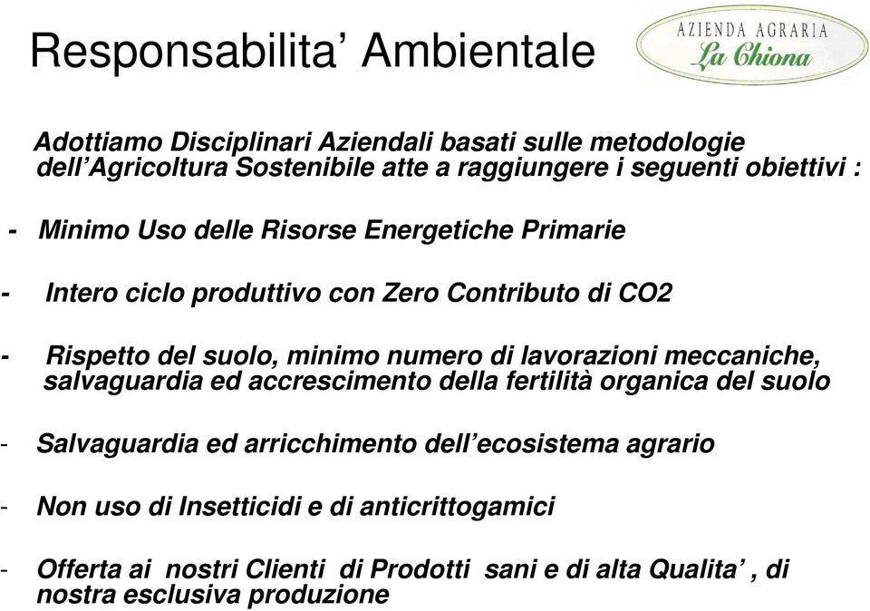 numero di lavorazioni meccaniche, salvaguardia ed accrescimento della fertilità organica del suolo - Salvaguardia ed arricchimento dell