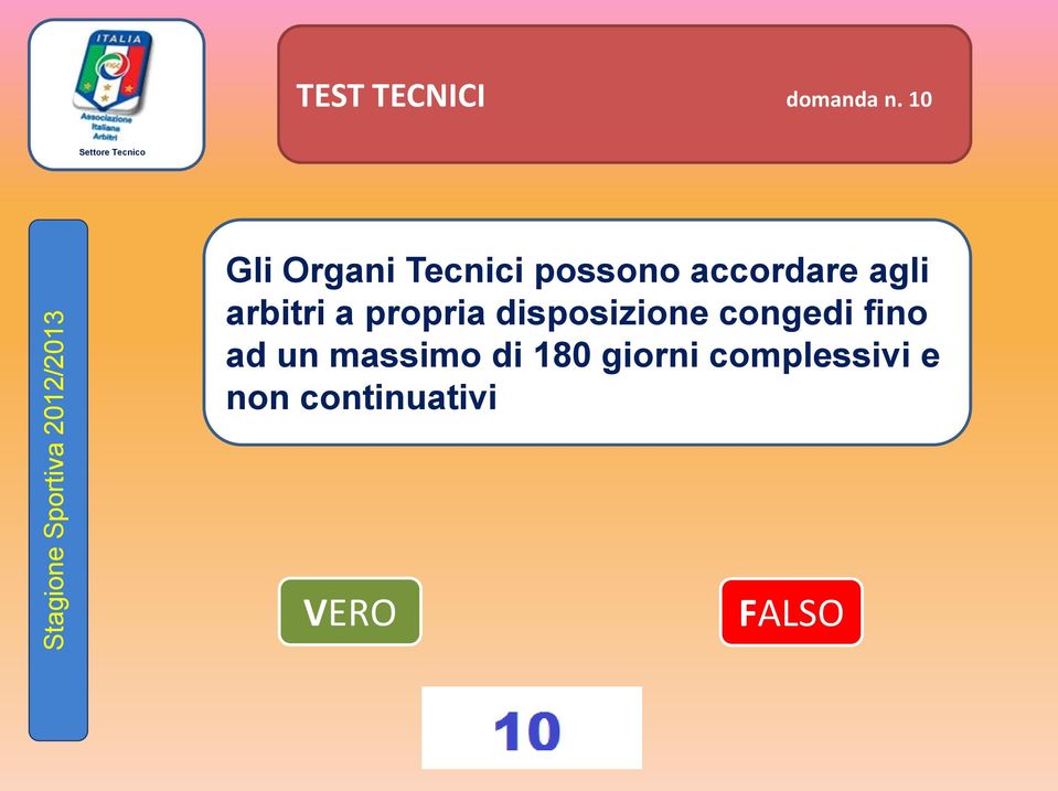 agli arbitri a propria disposizione