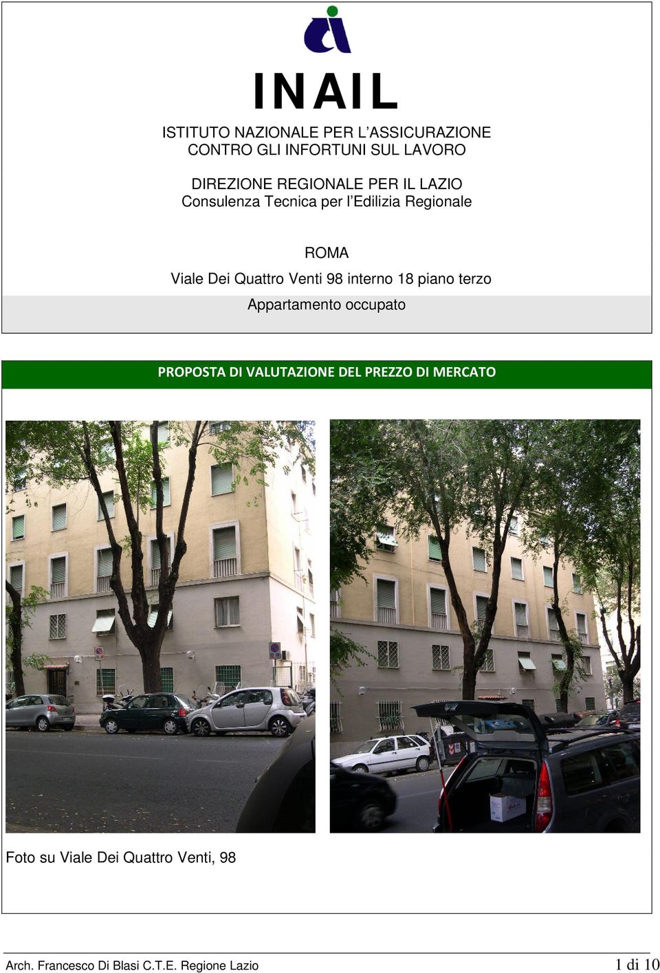 Venti 98 interno 18 piano terzo Appartamento occupato PROPOSTA DI VALUTAZIONE DEL PREZZO DI