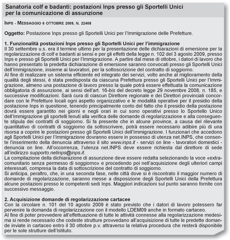 102 del 3 agosto 2009, presso Inps e presso gli Sportelli Unici per l Immigrazione.