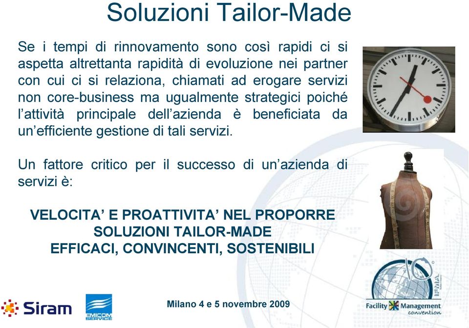 attività principale dell azienda è beneficiata da un efficiente gestione di tali servizi.