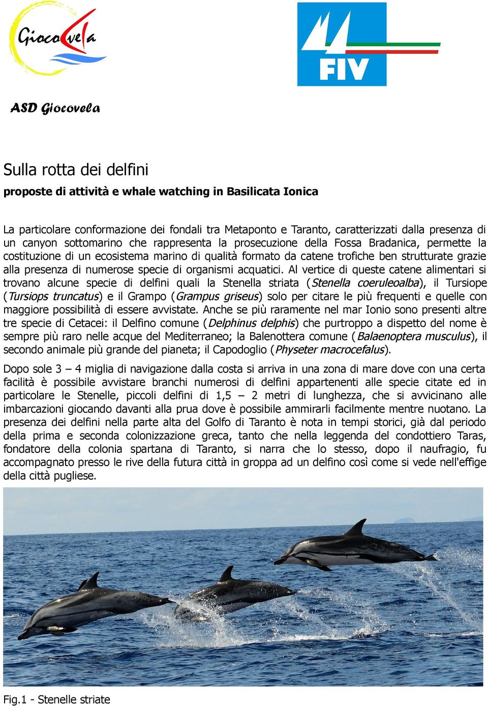 di numerose specie di organismi acquatici.