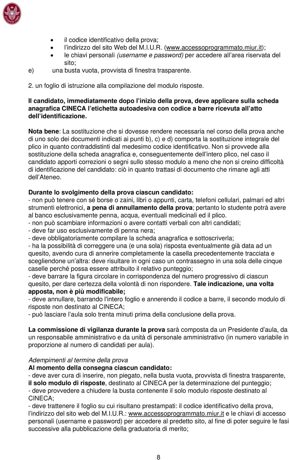 un foglio di istruzione alla compilazione del modulo risposte.