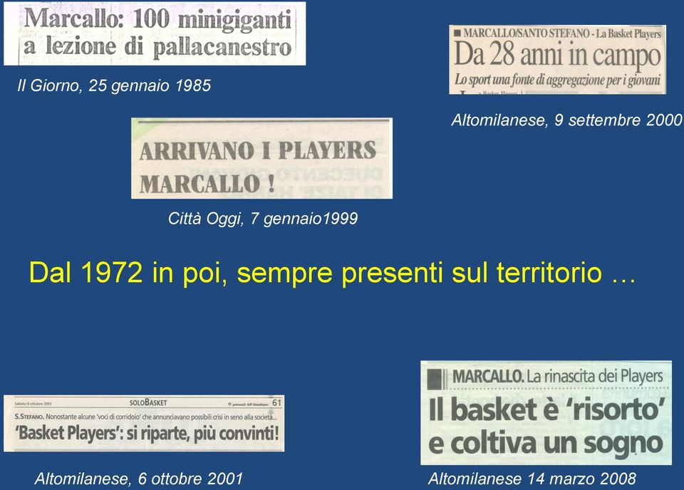 1972 in poi, sempre presenti sul territorio