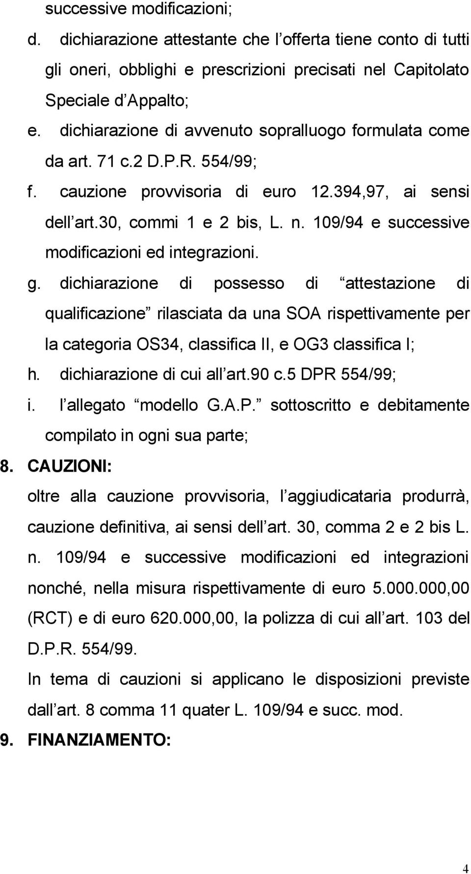 109/94 e successive modificazioni ed integrazioni. g.