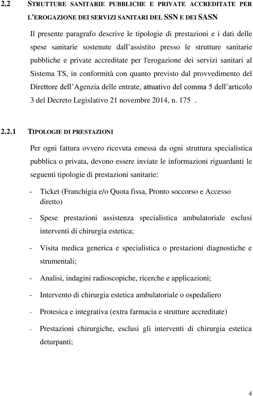 provvedimento del Direttore dell Agenzia delle entrate, attuativo del comma 5 dell articolo 3 del Decreto Legislativo 21