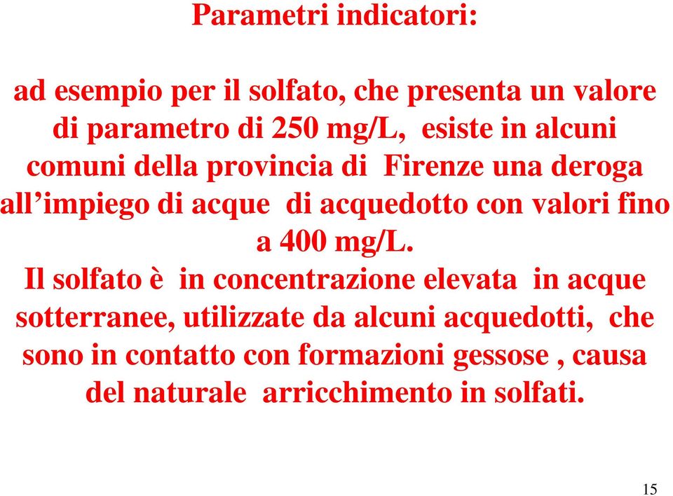 valori fino a 400 mg/l.