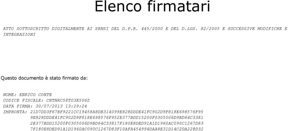 CNTNRC58T03E506Z DATA FIRMA: 30/07/2013 13:29:24 IMPRONTA: 21D7DD3F67BF9221CC19458A8DB314099E828DDDE41FC902D9F818E698576F95