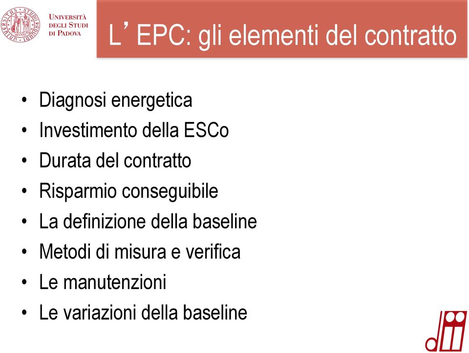 conseguibile La definizione della baseline Metodi di