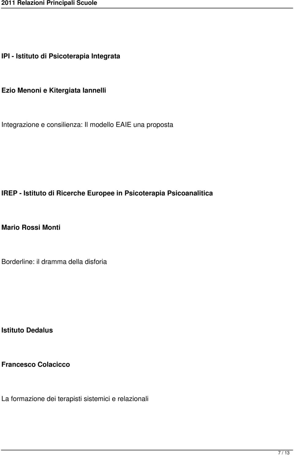 Psicoterapia Psicoanalitica Mario Rossi Monti Borderline: il dramma della disforia