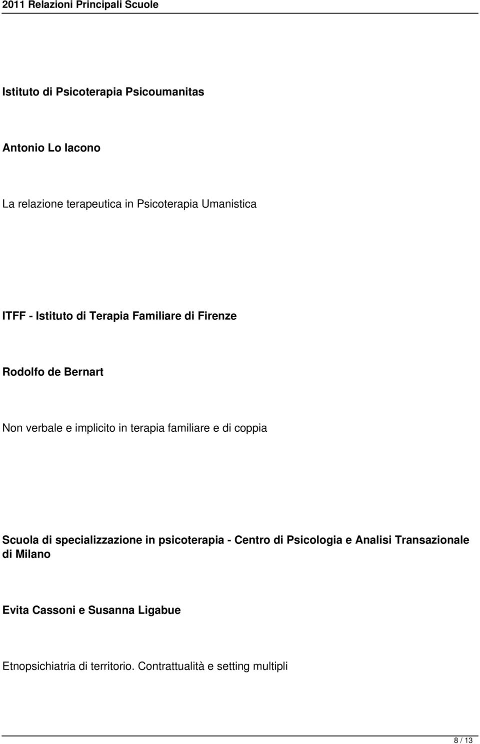 familiare e di coppia Scuola di specializzazione in psicoterapia - Centro di Psicologia e Analisi