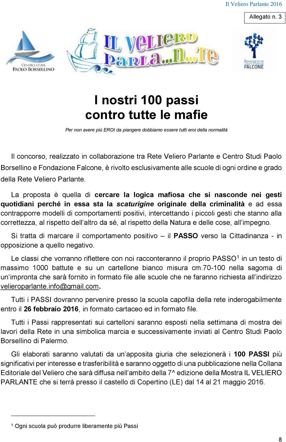 Studi Paolo Borsellino e Fondazione Falcone, è rivolto esclusivamente alle scuole di ogni ordine e grado della Rete Veliero Parlante.