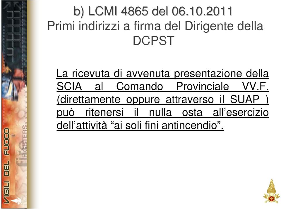 avvenuta presentazione della SCIA al Comando Provinciale VV.F.