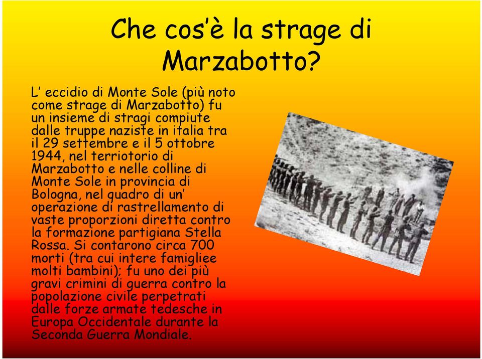 rastrellamento di vaste proporzioni diretta contro la formazione partigiana Stella Rossa.