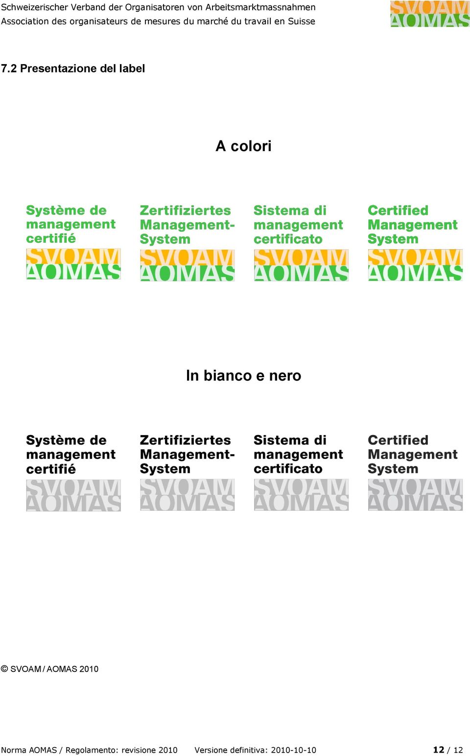 Norma AOMAS / Regolamento: revisione