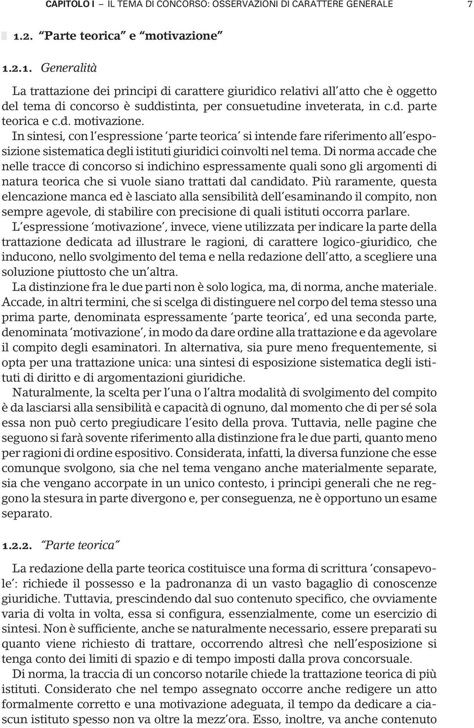 d. parte teorica e c.d. motivazione. In sintesi, con l espressione parte teorica si intende fare riferimento all esposizione sistematica degli istituti giuridici coinvolti nel tema.