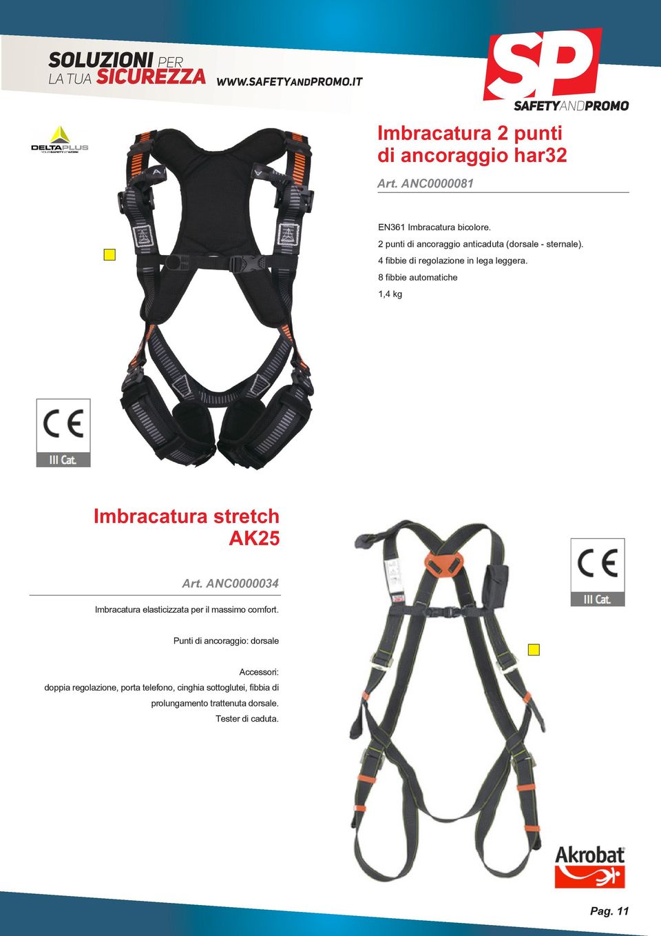 8 fibbie automatiche 1,4 kg Imbracatura stretch AK25 Art.