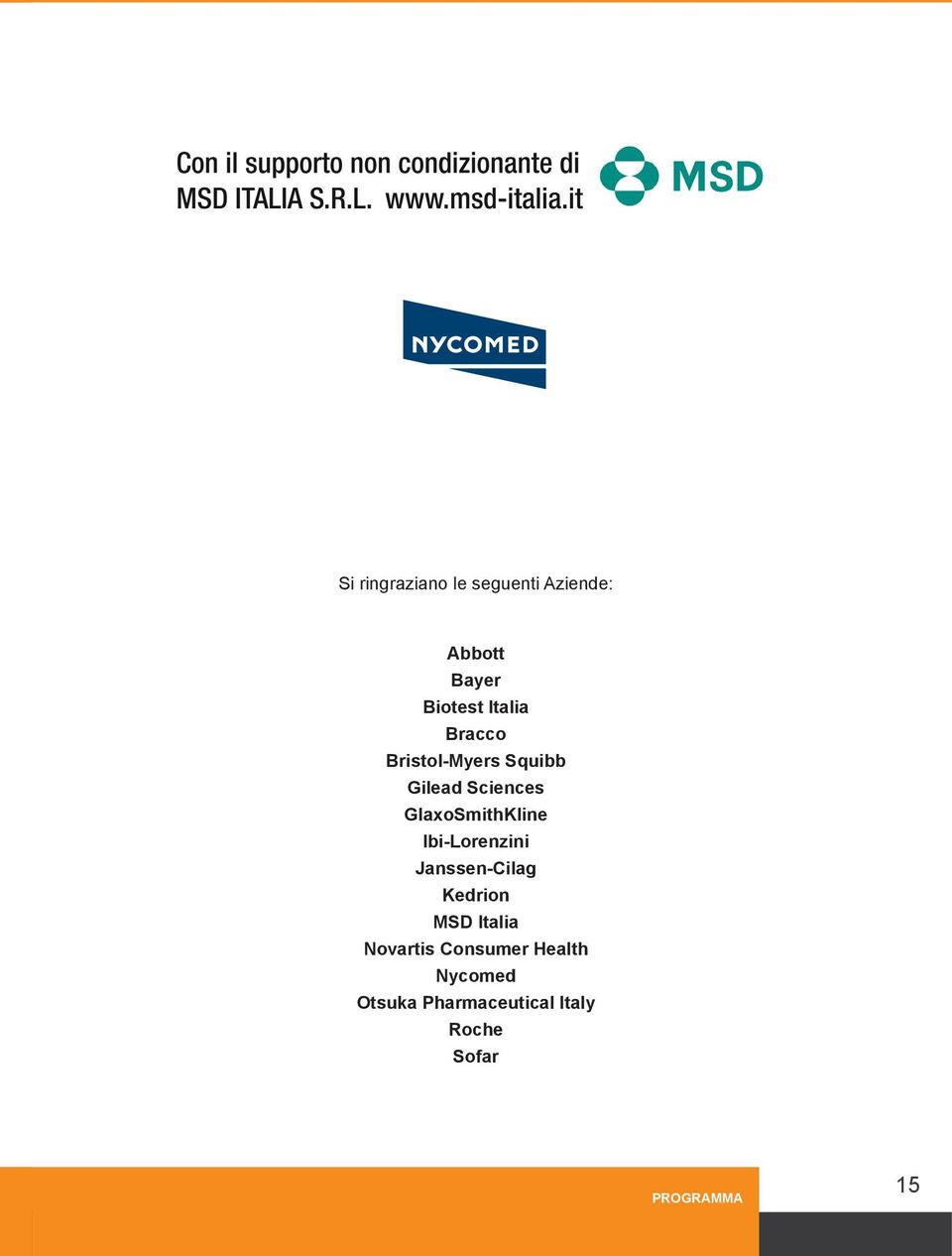 Ibi-Lorenzini Janssen-Cilag Kedrion MSD Italia Novartis